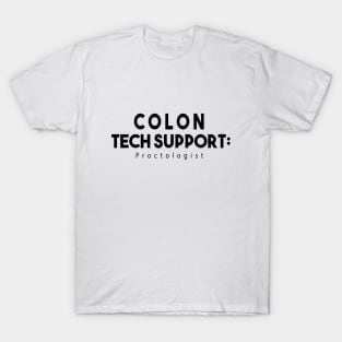 Colon Tech Support T-Shirt